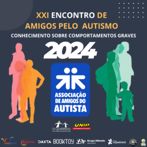 2024 XXI Encontro e Amigos pelo Autismo - Conhecimento sobre Comportamentos Graves