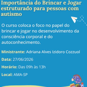 Importancia do brincar e jogar estruturado para pessoas com autismo