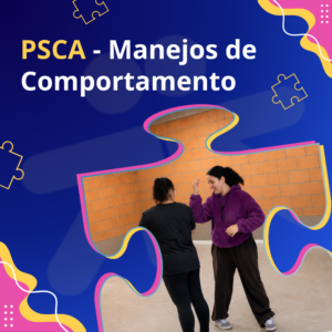 PSCA – Manejos de Comportamento